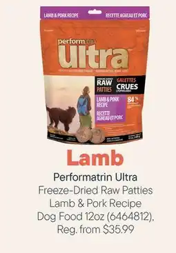 Petvalu Performatrin Ultra Freeze-Dried Raw Patties Lamb & Pork Recipe Dog Food offer