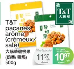 T&T Supermarket T&T PACANES ARÔME offer