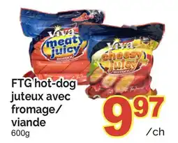 T&T Supermarket FTG HOT-DOG JUTEUX AVEC FROMAGE/VIANDE offer