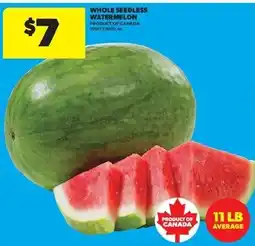 Real Canadian Superstore Whole seedless watermelon offer