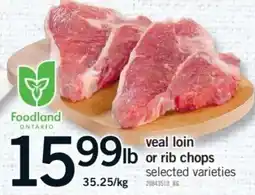 Fortinos Foodland veal loin or rib chops offer