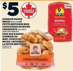 Loblaws Sunmaid raisin bread or la petite bretonne mini choco buns or micro croissants offer