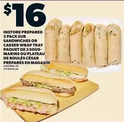 Loblaws Instore prepared 3 pack sub sandwiches or caesar wrap tray offer