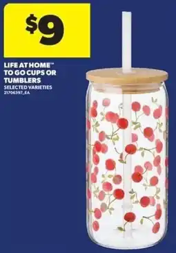 Real Canadian Superstore Life at Home to go cups or tumblers offer