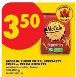 No Frills McCain super fries, specialty fries or pizza pockets offer