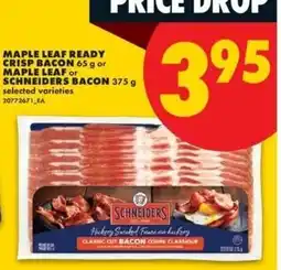 No Frills Maple Leaf ready crisp bacon or Maple Leaf or Schneider's bacon offer