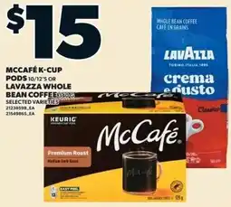 Zehrs Markets McCafé K-Cup Pods 10/12's or Lavazza Whole Bean Coffee offer