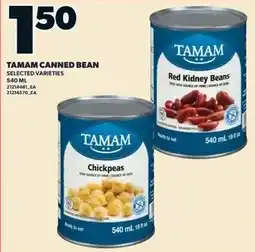 Zehrs Markets Tamam canned bean selected varieties offer