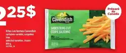 Maxi Les fermes Cavendish shoestring cut offer