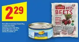 Maxi Crown chunk light tuna or Gefen red beets offer