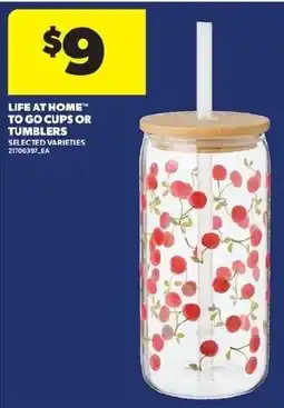 Real Canadian Superstore Life at Home to go cups or tumblers offer