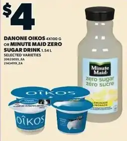Zehrs Markets Danone Oikos 4x100 G or Minute Maid Zero Sugar Drink 1.54 L offer