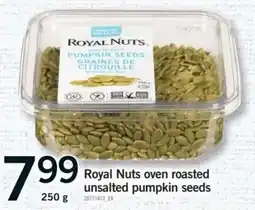 Fortinos Royal Nuts oven roasted unsalted pumpkin seeds offer