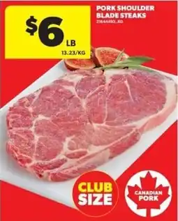 Real Canadian Superstore Pork shoulder blade steaks offer