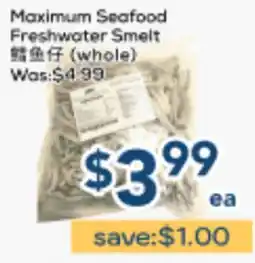 Oceans Fresh Food Market Maximum Seafood Freshwater Smelt offer