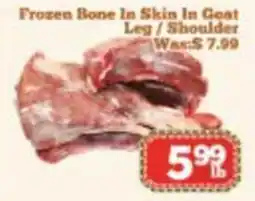 Nations Fresh Foods Frozen Bone In Skin In Goat Leg / Shoulder offer