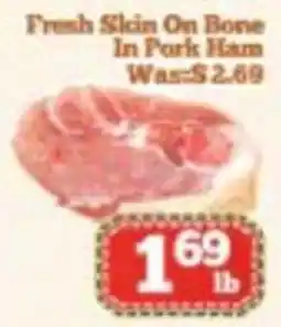 Nations Fresh Foods Fresh Skin On Bone In Pork Ham offer
