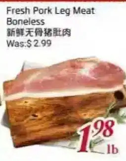 Tone Tai Supermarket Fresh Pork Leg Meat Boneless offer