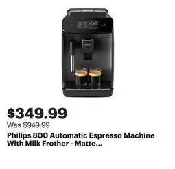 Best Buy Philips 800 Automatic Espresso Machine With Milk Frother - Matte Black - Only at Best Buy offer