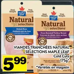 Supermarché PA VIANDES TRANCHÉES NATURAL SELECTIONS MAPLE LEAF | Cold Cuts offer