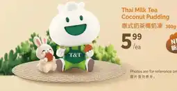 T&T Supermarket T&T Thai Milk Tea Coconut Pudding offer
