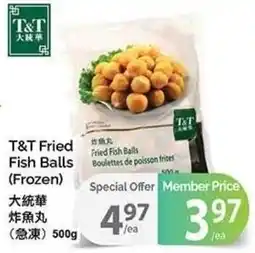 T&T Supermarket T&T fried fish balls offer