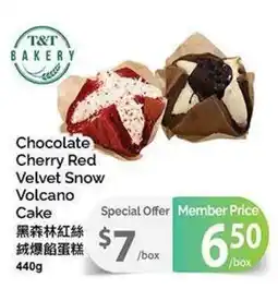 T&T Supermarket T&T Bakery Chocolate Cherry Red Velvet Snow Volcano Cake offer
