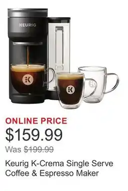 Costco Keurig K-Crema Single Serve Coffee & Espresso Maker offer