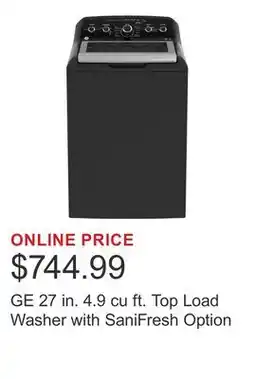 Costco GE 27 in. 4.9 cu ft. Top Load Washer with SaniFresh Option offer