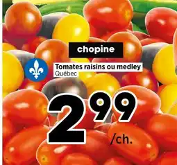 Val-Mont Tomates raisins ou medley offer