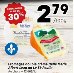 Val-Mont Fromages double crème Belle Marie Albert Leap ou Le St-Paulin offer