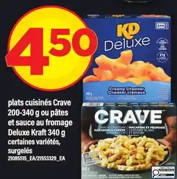 Maxi PLATS CUISINÉS CRAVE, 200-340 G OU PÂTES ET SAUCE AU FROMAGE DELUXE KRAFT, 340 G offer