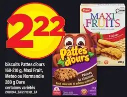 Maxi BISCUITS PATTES D'OURS, 168-210 G, MAXI FRUIT, METEO OU NORMANDIE, 280 G DARE offer