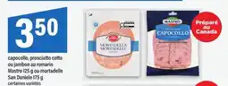 Maxi CAPOCOLLO, PROSCIUTTO COTTO OU JAMBON AU ROMARIN MASTRO, 125 G OU MORTADELLE SAN DANIELE, 175 G offer