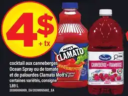Maxi COCKTAIL AUX CANNEBERGES OCEAN SPRAY OU DE TOMATE ET DE PALOURDES CLAMATO MOTT'S offer