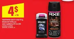 Maxi VAPORISATEUR POUR LE CORPS, 113 G, DÉODORANT, 76/85 G OU SOINS CAPILLAIRES, 473 ML AXE offer