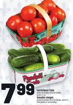 Metro CORNICHONS FRAIS OU TOMATES ROUGES | FRESH PICKLES OR RED TOMATOES offer