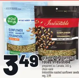 Metro GRAINES DE TOURNESOL RÔTIES IRRÉSISTIBLE | IRRÉSISTIBLE ROASTED SUNFLOWER SEEDS offer