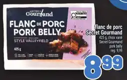 Metro FLANC DE PORC SECRET GOURMAND | SECRET GOURMAND PORK BELLY offer