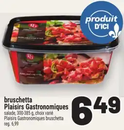 Metro BRUSCHETTA PLAISIRSGASTRONOMIQUES | PLAISIRSGASTRONOMIQUES BRUSCHETTA offer