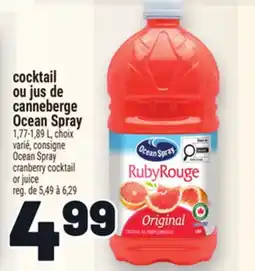 Metro COCKTAIL OU JUS DE CANNEBERGE OCEAN SPRAY | OCEAN SPRAY CRANBERRY COCKTAIL OR JUICE offer