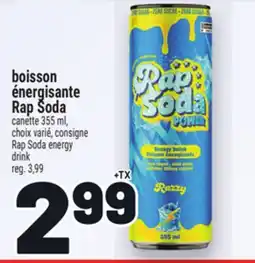 Metro BOISSON ÉNERGISANTE RAP SODA | RAP SODA ENERGY DRINK offer