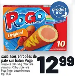 Metro SAUCISSES ENROBÉES DE PÂTE SUR BÂTON POGO | POGO FROZEN BREADED WIENERS offer