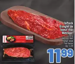 Metro BIFTECK D'ONGLET DE BŒUF THAI METROGO! | METROGO! BEEF HANGER STEAK THAÏ FLAVOUR offer