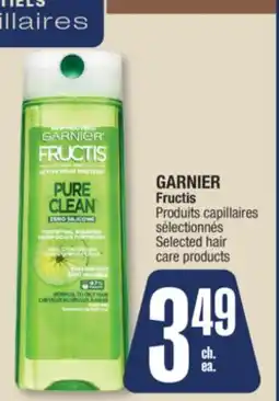 Jean Coutu GARNIER Fructis Selected hair care products offer