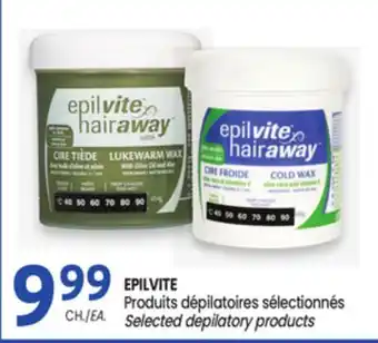 Uniprix EPILVITE Produits dépilatoires sélectionnés / Selected depilatory products offer