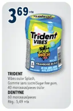 Familiprix TRIDENT, Vibes or Splash, Sugar free gum, 40 pieces or DENTYNE, 60 pieces offer
