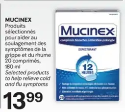 Brunet MUCINEX Produits sélectionnés pour aider au soulagement des symptômes de la grippe et du rhume offer