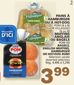 Marches Tradition POM (4 à 8) OR VILLAGGIO BAGELS, ENGLISH MUFFINS, HAMBURGER OR HOT-DOG BUNS offer