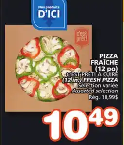 Marches Tradition C'EST PRÊT! À CUIRE FRESH PIZZA offer